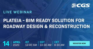 PLATEIA : Live Webinar by CGS Labs : Road Design, Construction and Re-Development: Learn How to do it the BIM way