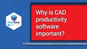 Why is CAD productivity software important?